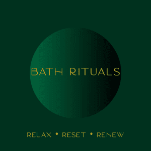 Bath Rituals